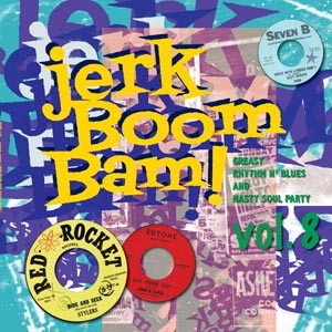 V.A. - Jerk Boom Bam : Vol 8